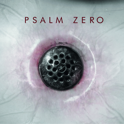 Psalm Zero : The Drain